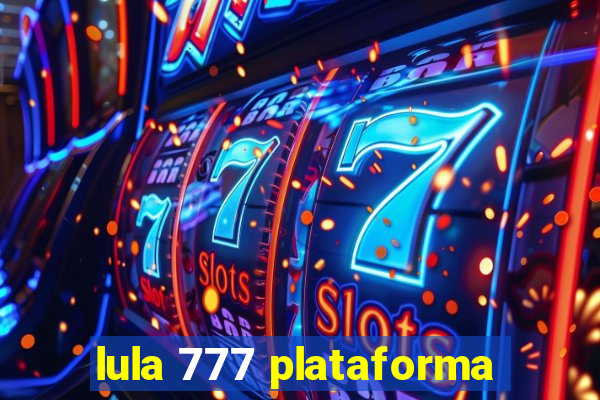 lula 777 plataforma